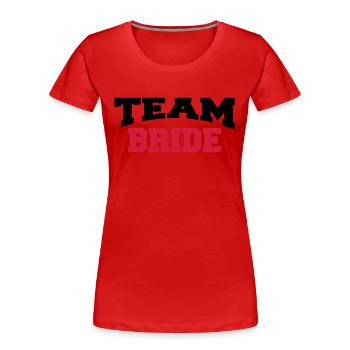 Team Bride - Women's Premium Organic T-Shirt - red - Front - Mia (176cm)
