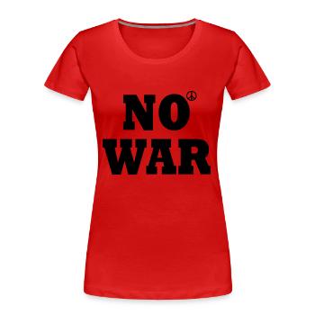 No war - Frauen Premium Bio T-Shirt - Rot - Vorne - Mia (176cm)