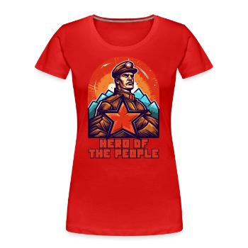 Der Held des Volkes - Frauen Premium Bio T-Shirt - Rot - Vorne - Mia (176cm)