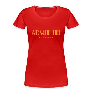 Finally admit it - Women's Premium Organic T-Shirt - red - Front - Mia (176cm)