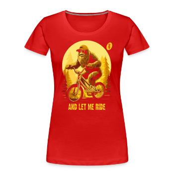 Lass mich fahren, Bigfoot getarnt beim Radfahren - Frauen Premium Bio T-Shirt - Rot - Vorne - Mia (176cm)
