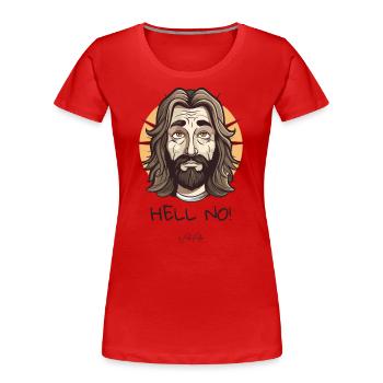 Le gars de Jésus dit définitivement non à l'enfer - T-shirt bio Premium Femme - rouge - Devant - Mia (176cm)