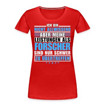 Unübertroffene Leistung als Forscher - Frauen Premium Bio T-Shirt - Rot - Vorne - Mia (176cm)