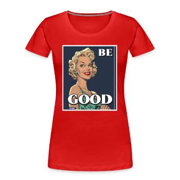 Nostalgische Hausfrau: Botschaft des Wohlseins - Frauen Premium Bio T-Shirt - Rot - Vorne - Mia (176cm)