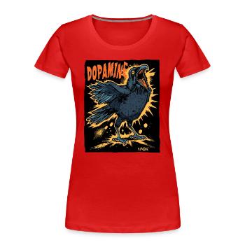 Die lustige verrückte Dopamin Krähe - Frauen Premium Bio T-Shirt - Rot - Vorne - Mia (176cm)
