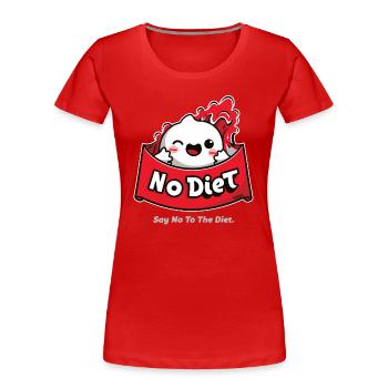 Sag Nein zur Diät: Spaßiges Essen - Frauen Premium Bio T-Shirt - Rot - Vorne - Mia (176cm)