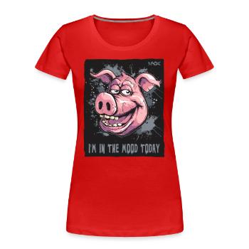 Dans l’ambiance aujourd’hui, cochon séduisant - T-shirt bio Premium Femme - rouge - Devant - Mia (176cm)