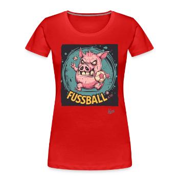 Football pig: We want football now - Women's Premium Organic T-Shirt - red - Front - Mia (176cm)
