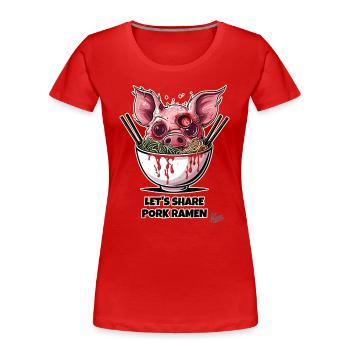 Let's Share Zombie Pork Ramen Noodles - Women's Premium Organic T-Shirt - red - Front - Mia (176cm)