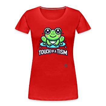"Touch of the Tism" Frosch - Frauen Premium Bio T-Shirt - Rot - Vorne - Mia (176cm)