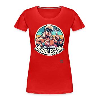 Never Obey, All Outta Bubblegum - Frauen Premium Bio T-Shirt - Rot - Vorne - Mia (176cm)