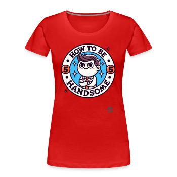 Wie man gut und attraktiv aussieht - Frauen Premium Bio T-Shirt - Rot - Vorne - Mia (176cm)