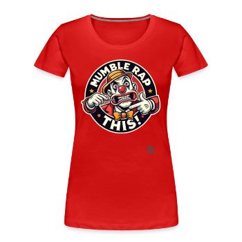 Mumble Rap Clown - T-shirt bio Premium Femme - rouge - Devant - Mia (176cm)