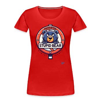 Dummer Bär Verboten - Frauen Premium Bio T-Shirt - Rot - Vorne - Mia (176cm)