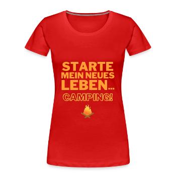 Starte mein neues Leben! - Frauen Premium Bio T-Shirt - Rot - Vorne - Mia (176cm)