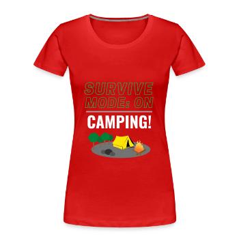 Survival Mode: ON - Camping! - Women's Premium Organic T-Shirt - red - Front - Mia (176cm)