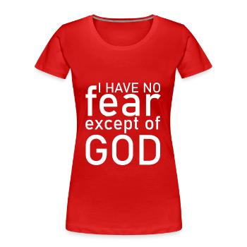 Ich habe keine Angst außer vor Gott - Frauen Premium Bio T-Shirt - Rot - Vorne - Mia (176cm)