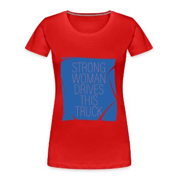 une femme forte conduit ce camion - T-shirt bio Premium Femme - rouge - Devant - Mia (176cm)