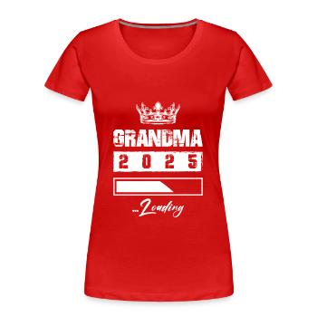 Oma 2025 Loading Grandma - Frauen Premium Bio T-Shirt - Rot - Vorne - Mia (176cm)