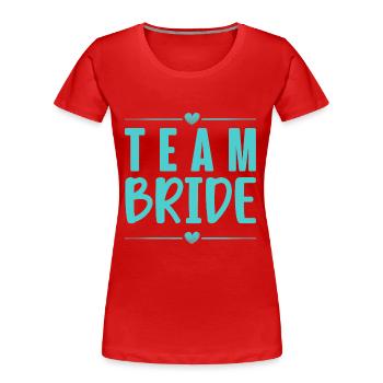Team Braut - Frauen Premium Bio T-Shirt - Rot - Vorne - Mia (176cm)