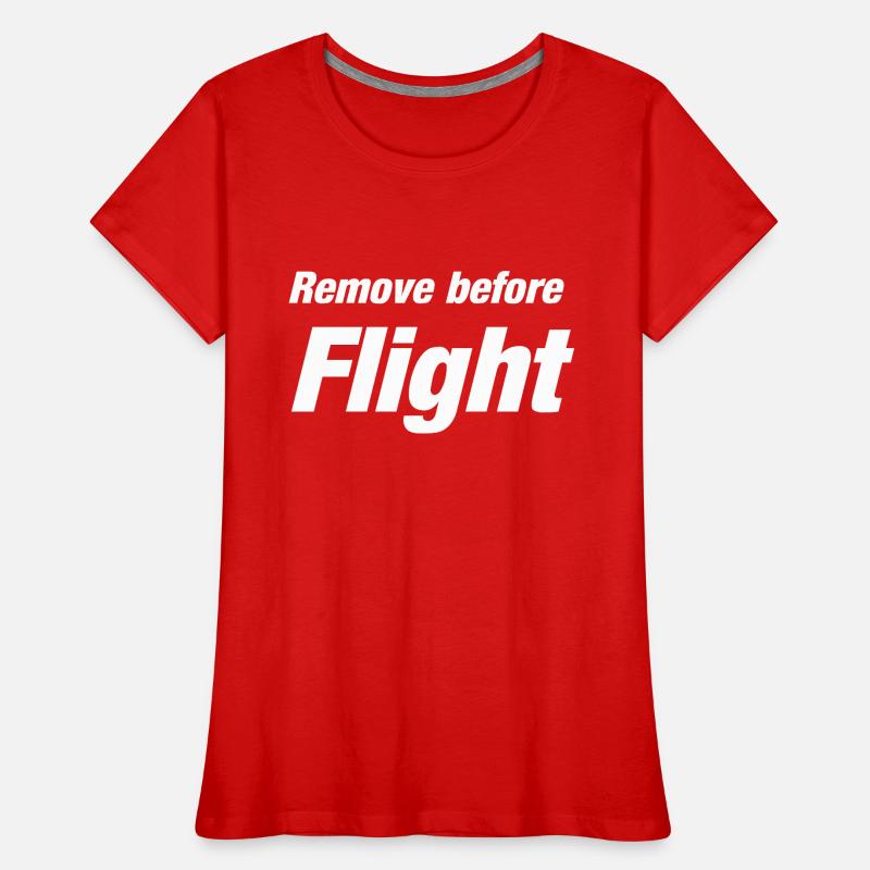 Remove before Flight Saying Pilot Gift Idea Women's Premium Organic T-Shirt