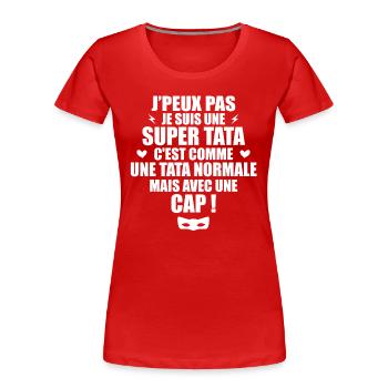 Une Super Tata - Tata Exceptionnelle - T-shirt bio Premium Femme - rouge - Devant - Mia (176cm)