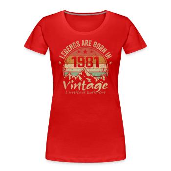 Les Légendes Sont Nées En 1981 - 1981 - T-shirt bio Premium Femme - rouge - Devant - Mia (176cm)
