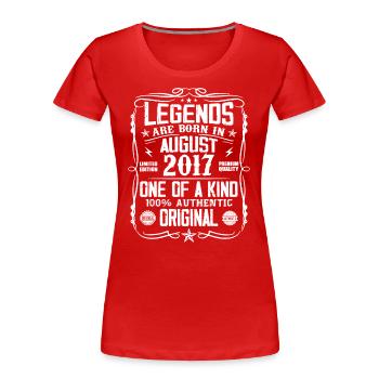 Légendaire depuis août 2017 - Millésime Août 2017 - T-shirt bio Premium Femme - rouge - Devant - Mia (176cm)