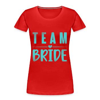 Team Braut - Frauen Premium Bio T-Shirt - Rot - Vorne - Mia (176cm)