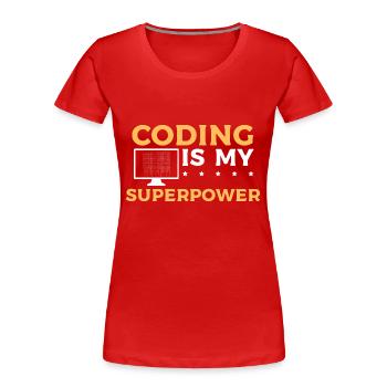 Le codage est mon superpouvoir - Conception de programmeur - T-shirt bio Premium Femme - rouge - Devant - Mia (176cm)