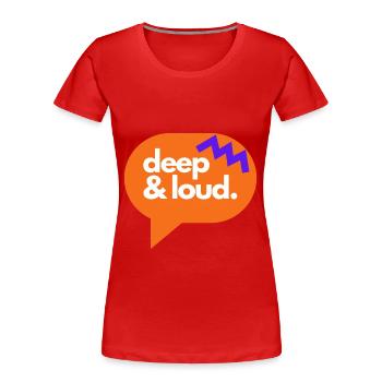 tief & laut - Frauen Premium Bio T-Shirt - Rot - Vorne - Mia (176cm)