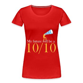 Mon avenir sera un 10/10 - T-shirt bio Premium Femme - rouge - Devant - Mia (176cm)