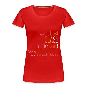 Oui, mes camarades de classe l’ont acheté. - T-shirt bio Premium Femme - rouge - Devant - Mia (176cm)