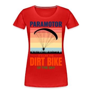 Motorschirmpilot Motorschirm Motorschirm Dirt Bike Gleitschirm - Frauen Premium Bio T-Shirt - Rot - Vorne - Mia (176cm)