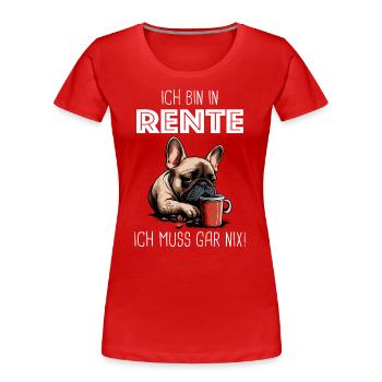 Ruhestand Rentner Rente Pension Renteneintritt - Frauen Premium Bio T-Shirt - Rot - Vorne - Mia (176cm)