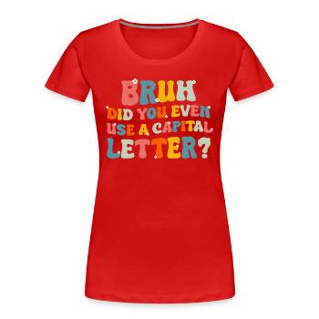 Teacher School Teacher Teacher Teacher - Women's Premium Organic T-Shirt - red - Front - Mia (176cm)