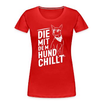 Hund Hunde Haustier Lustige Sprüche - Frauen Premium Bio T-Shirt - Rot - Vorne - Mia (176cm)