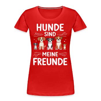 Hund Hunde Haustier Lustige Sprüche - Frauen Premium Bio T-Shirt - Rot - Vorne - Mia (176cm)
