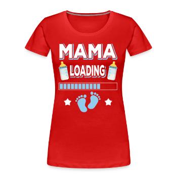 Maman Chargement Maman Mères Maman Maman Fête des mères - T-shirt bio Premium Femme - rouge - Devant - Mia (176cm)