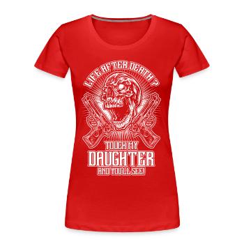 Fass meine Tochter nicht an - EN - Frauen Premium Bio T-Shirt - Rot - Vorne - Mia (176cm)