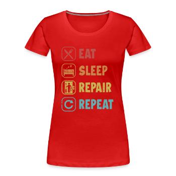 Essen Schlaf Reparatur Wiederholen Sie Techniker Reparatur - Frauen Premium Bio T-Shirt - Rot - Vorne - Mia (176cm)