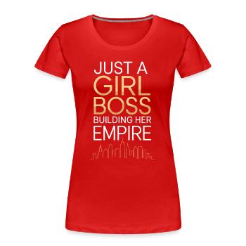 Just A Girl Building Empire Unternehmerin Chefin - Frauen Premium Bio T-Shirt - Rot - Vorne - Mia (176cm)