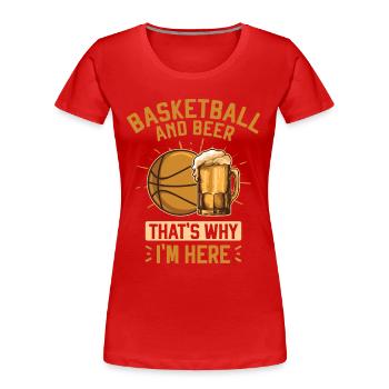 Basketball und Bier Pallacanestro e Birra - Frauen Premium Bio T-Shirt - Rot - Vorne - Mia (176cm)