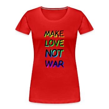 Make Love not War Rainbow - Women's Premium Organic T-Shirt - red - Front - Mia (176cm)