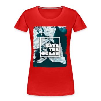 SAVE THE OCEAN - Frauen Premium Bio T-Shirt - Rot - Vorne - Mia (176cm)