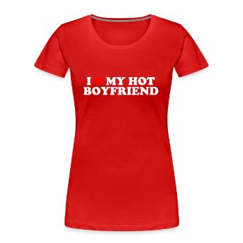 I Love My Hot Boyfriend - Ich Liebe Meinen Freund - Frauen Premium Bio T-Shirt - Rot - Vorne - Mia (176cm)