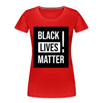 Black Lives Matter ! - Frauen Premium Bio T-Shirt - Rot - Vorne - Mia (176cm)