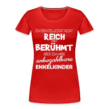 unbezahlbare Enkelkinder - Frauen Premium Bio T-Shirt - Rot - Vorne - Mia (176cm)