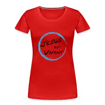 Jésus est vivant - T-shirt bio Premium Femme - rouge - Devant - Mia (176cm)
