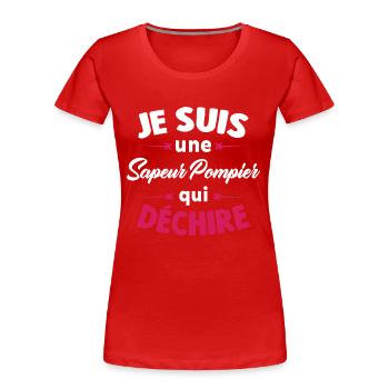 Je Suis Une Sapeur Pompier Qui Déchire - T-shirt bio Premium Femme - rouge - Devant - Mia (176cm)
